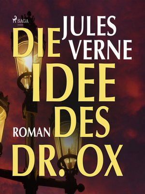 cover image of Die Idee des Dr. Ox (Ungekürzt)